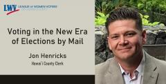 LWVHC General Meeting - Jon Henricks, Hawaii County Clerk