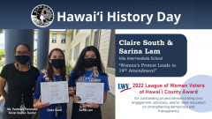 2022 LWVHC Hawaii History Day Award Recipients