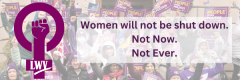 Women will not be shut down. Not Now. Not Ever.