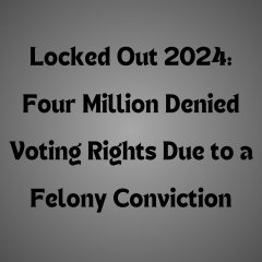 Four Million Denied Voting Rights Due to a Felony Conviction