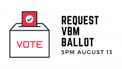 Ballot Box with Request VBM Ballot 5PM August 13