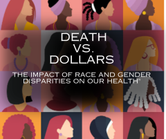 Death vs. Dollars Series: The Impact of Race and Gender Disparities on Our Health