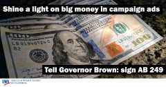 Tell Gov Brown to sign ab 249 the disclose act