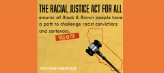 Racial Justice Act for All Action Alert, justice, RJA4all, California, criminal justice reform
