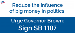 SB1107, big money, Governor Borwn, politics, California