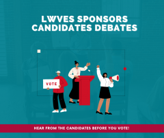 Reads "lwves sponsors candidates' debates" at the top; clip art of 1 person giving a speech, 1 person holding a "vote" sign, 1 person shouting into a bullhorn; text at the bottom reads "hear from the candidates before you vote"