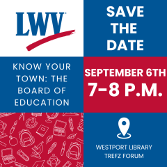 LWV Westport Save the date Know Your Town BOE