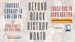 Event flyer for beyond black history month at the CT old State House with Silhouette of black faces in the background 