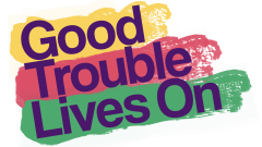 Good trouble lives on