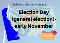 Delaware Election Day (General Election) - early November