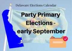 Delaware Party Primary Elections - Early September