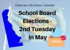 Delaware School Board Elections - Second Tuesday in May