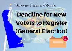 Delaware Deadline for New Voters to Register for General Election