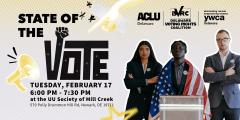 State of the Vote, Tuesday February 17 6 to 7:30pm at the UU Society of Mill Creek
