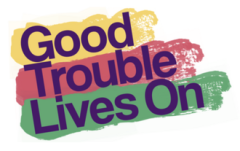 Good Trouble Lives On