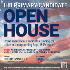 IHB Primary Candidate Open House - Come meet local candidates running for office in the upcoming Sept. 15 Primary (date, time, location, sponsors shown on graphic)