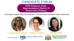 Candidate Forum 2026 Delaware State Representative District 9 Democratic Primary, Thursday August 17th 7:30-8:30pm, Virtual Forum via Zoom web conference. (Candidate headshot photos and sponsor logos are shown)