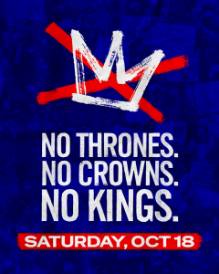 No Thrones. No Crowns. No KIngs. Saturday, Oct 18