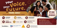Your Voice! Your Future! Free Community Event - empowering young voices. Inspiring informed voters. Strengthening our communities. (event flier shown with all info)