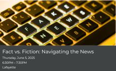 Fact vs. Fiction: Navigating the News