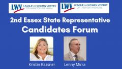 Candidate forum presented by LWV North Shore And LWV Hamilton Wenham with candidate photos of Kristin Kassner and Lenny Mirra