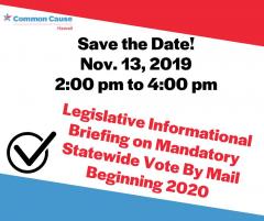 Event Briefing on Vote by Mail in Hawaii 191113 by Common Cause