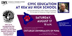LWVHC Meeting - Civic Education at Kea'au High School - a conversation with Dean Cevallos, principal