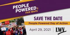 LWV People Powered Day of Action - Save the Date