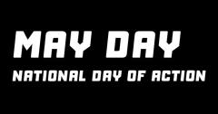 May Day National Day of Action