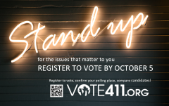 Register to vot by Oct 5 at VOTE411.org