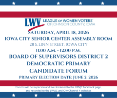 Candidate Forum, Johnson County Supervisors  Democratic Primary Forum