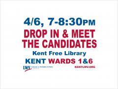 Kent Ward candidate drop in meeting April 6
