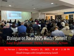 2025 Dialogue on Race Winter Summit: Law Enforcement, Data, Obstacles, Action