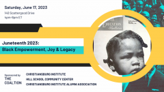 Juneteenth 2023: Black Empowerment, Joy & Legacy. Join as we celebrate Juneteenth on Saturday, June 17, 2023 from 4pm-6pm at the historic Christiansburg Industrial Institute campus in Montgomery County, Virginia.