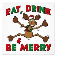 Eat, Drink & Be Merry w/goofy cartoon reindeer