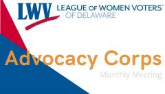 League of Women Voters of Delaware Advocacy Corps monthly meeting