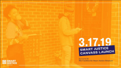 SMART JUSTICE Delaware - 3.17.19 Smart Justice Canvass Launch