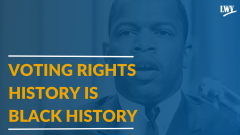 Voting Rights History is Black History - image of John Lewis