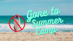 Surfboard on Beach with Sign "Gone to Summer Camp" No Board Meeting