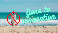 Surfboard on Beach with Sign "Gone to Convention" No Board Meeting