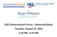 LWVRI Women's Fund Gubernatorial Forum at RWU 2022