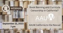 2023 Sep 21 Webinar AAUW Bookpanning in California