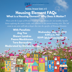 white text and a logo for LWV Santa Monica on a blue background with flowers. clip art houses in the foreground. Housing Element FAQs What is a housing element? why does it matter?