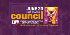 2026 LWVSC Council: Building Community, Protecting Democracy 