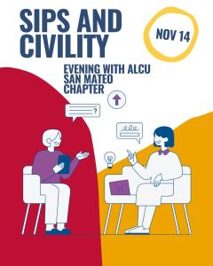 Sip and Civility: ACLU of San Mateo County