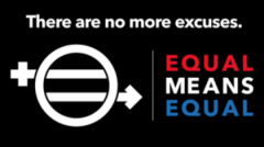 Logo: male and female symbols intertwined. Text: There are no more excuses - EQUAL MEANS EQUAL