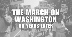 The March on Washington, 60 Years Later