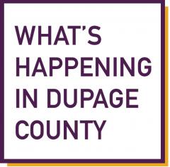 What's Happening in DuPage County