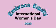 International Women's Day: Embrace Equity