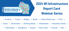 2024 wi infrastructure report card webinar series